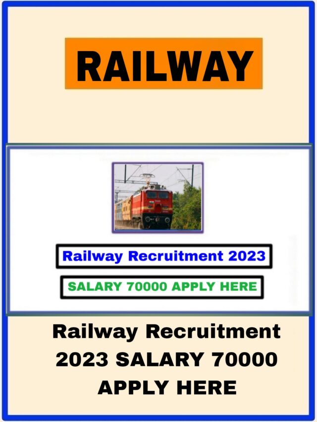 RAILWAY RECRUITMENT 2023 SALARY 70000 APPLY HERE